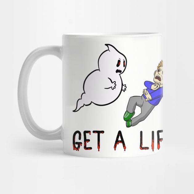 Get A Life by Danger Dog Design